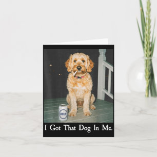 I Got That Dog In Me Funny Golden Doodle Smoking B Card
