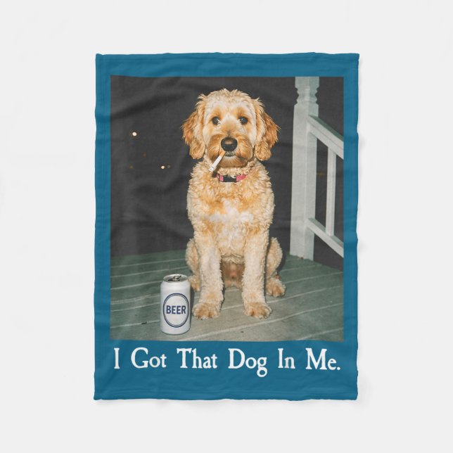 I Got That Dog In Me Funny Golden Doodle Smoking B Fleece Blanket (Front)