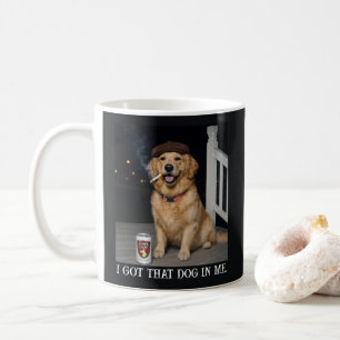 I Got That Dog In Me, Funny Golden Retriever Meme Coffee Mug