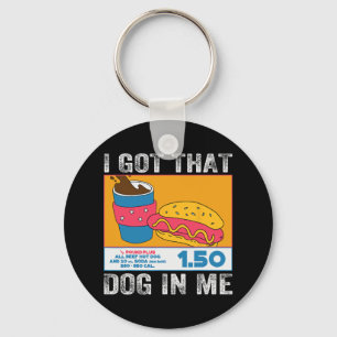 I Got That Dog In Me Funny Hot Dog Combo 4th Of Ju Key Ring