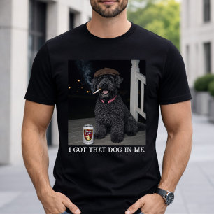 I Got That Dog In Me, Funny Kerry Blue Terrier  T-Shirt