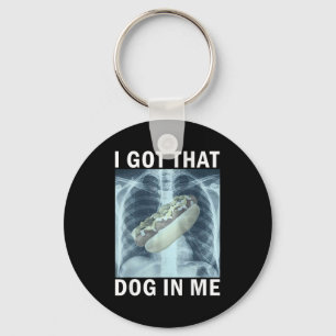 I Got That Dog In Me Hot Dog X-ray Meme Key Ring