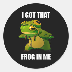 I Got That Frog In Me  Classic Round Sticker