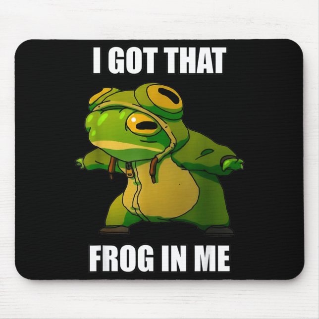 I Got That Frog In Me  Mouse Mat (Front)