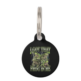 I Got That Frog In Me Retro 90s Bootleg Meme Pet Tag