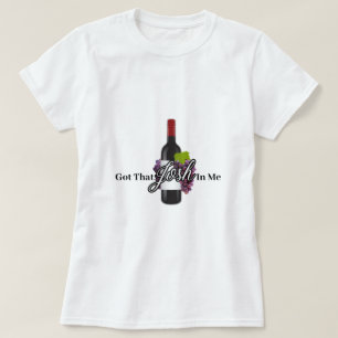 I Got That Josh In Me Wine T-Shirt