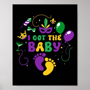I Got The Byby Mardi Gras Carnival Celebration Poster