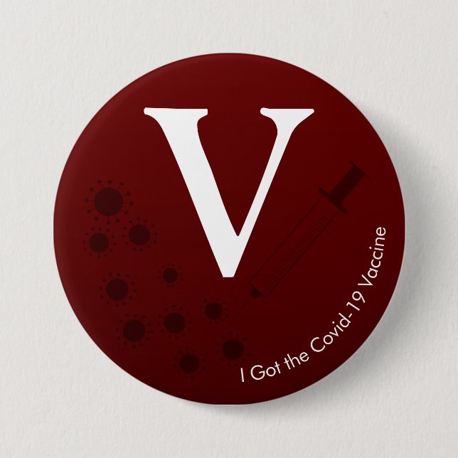 I Got the Covid-19 Vaccine Dark Burgundy Red 7.5 Cm Round Badge (Front)