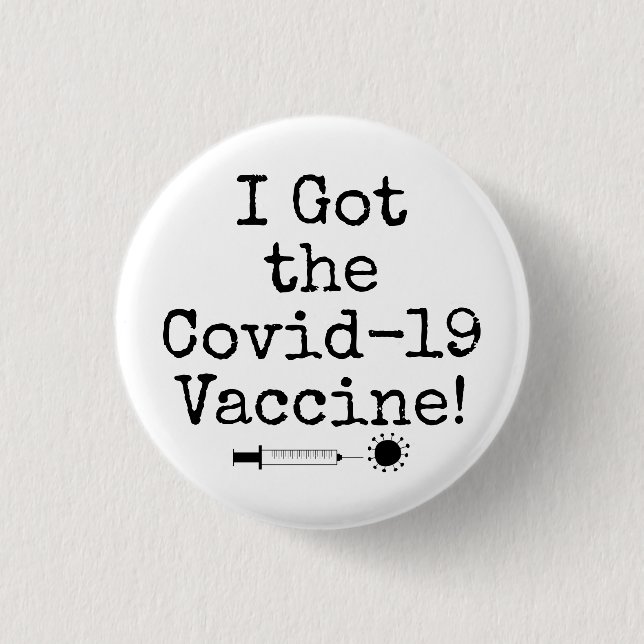 I Got the Covid-19 Vaccine Simple Black on White 3 Cm Round Badge (Front)