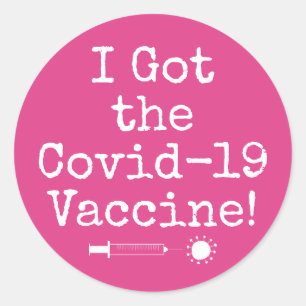 I Got the Covid-19 Vaccine Simple Bright Pink Classic Round Sticker
