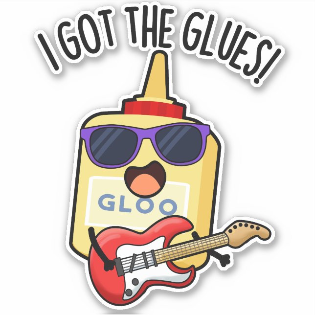 I Got The Glues Funny Blues Pun  (Front)