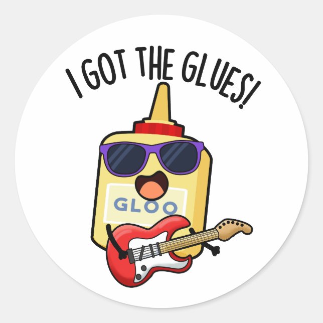 I Got The Glues Funny Blues Pun  Classic Round Sticker (Front)