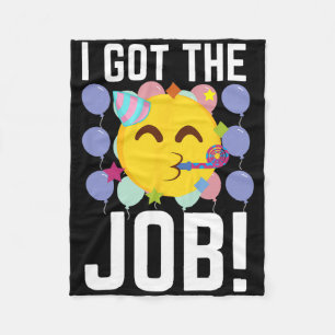 I Got The Job! New Jobs Employed Funny First Job  Fleece Blanket