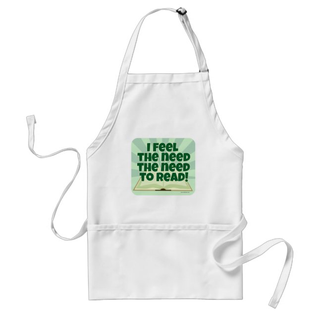 I Got The Need to Read Fun Slogan Art Standard Apron (Front)
