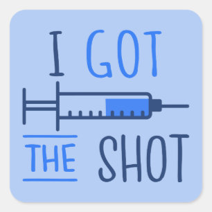 I Got The Shot III - Vaccinated Pro-Vaccine Square Sticker