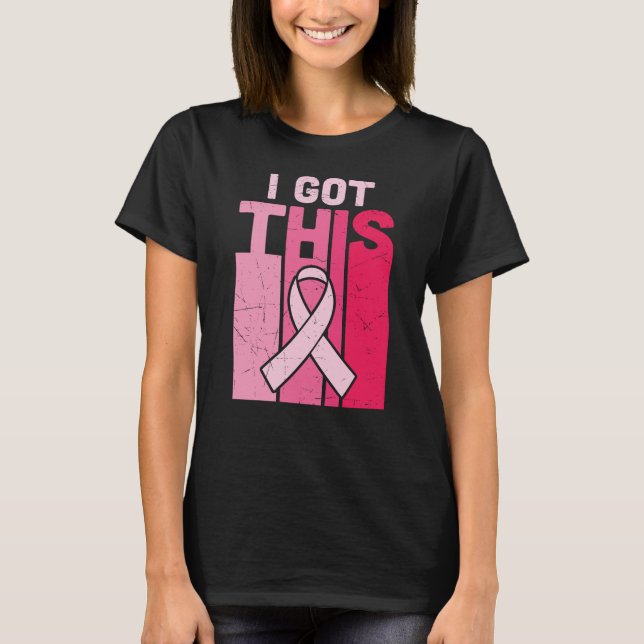 I Got This Breast Cancer Awareness Warrior Women T-Shirt (Front)