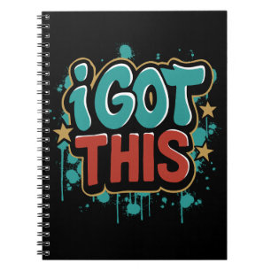 I GOT THIS Graffiti Style Motivational Typography  Notebook