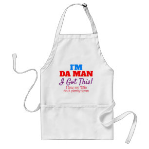 I Got this - I'm Da Man (funny) Standard Apron
