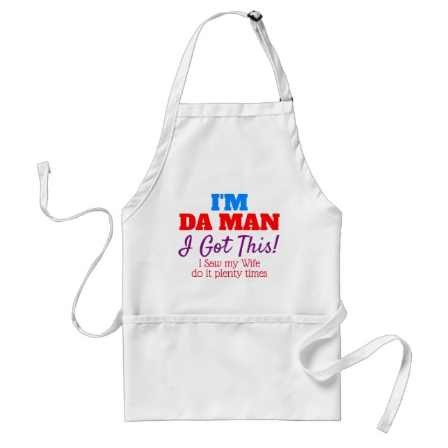 I Got this - I'm Da Man (funny) Standard Apron (Front)