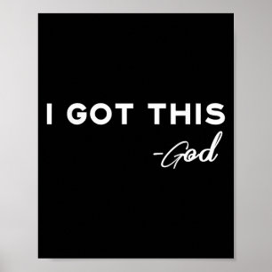 I Got This Signed God Christian Faith Motivation G Poster