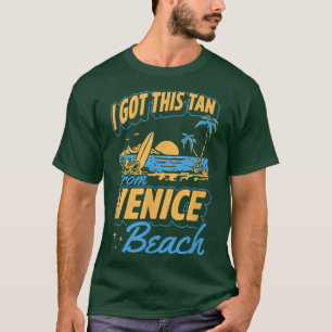 I Got This Tan From Venice Beach California Souven T-Shirt