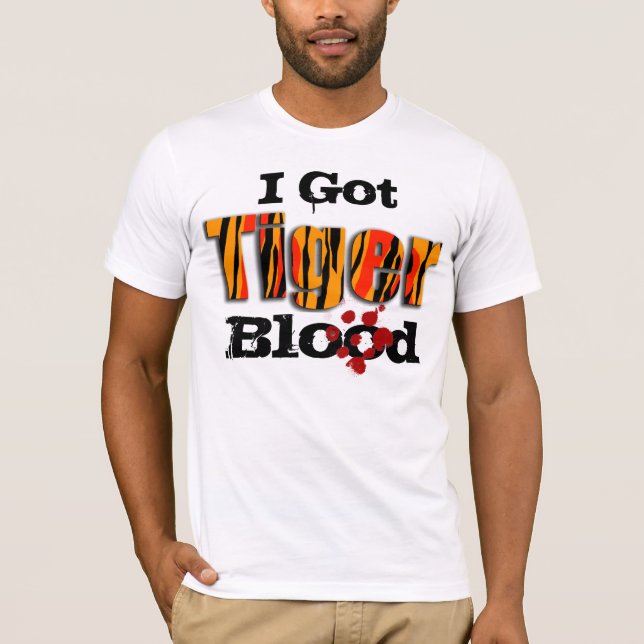 I Got Tiger Blood T-Shirt (Front)