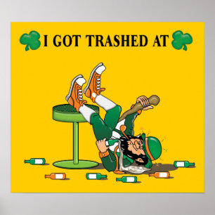 "I Got Trashed At" Poster