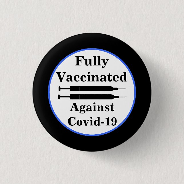 I Got Vaccinated Against Coronavirus  Button (Front)