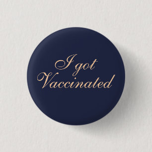 I got Vaccinated Elegant Script Wedding   3 Cm Round Badge