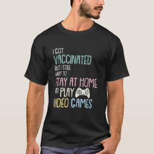 I Got Vaccinated Gaming Funny Playing Video-Game G T-Shirt
