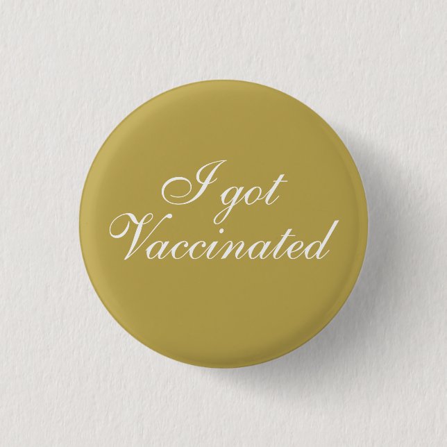 I got Vaccinated Golden Elegant Script  3 Cm Round Badge (Front)