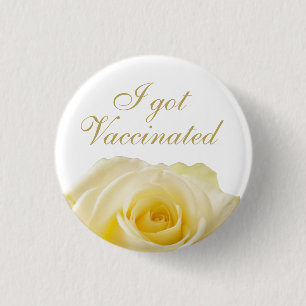 I got Vaccinated Yellow Rose Floral Wedding Butto 3 Cm Round Badge