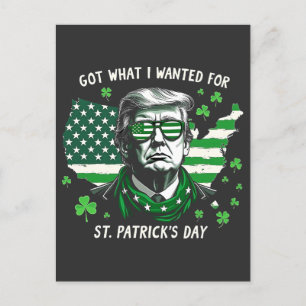 I Got what I wanted for St. Patrick's Day Trump US Invitation Postcard