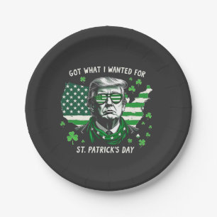 I Got what I wanted for St. Patrick's Day Trump US Paper Plate