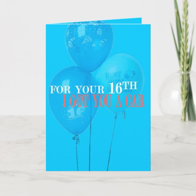 I Got You a Car 16th Birthday Card (Front)