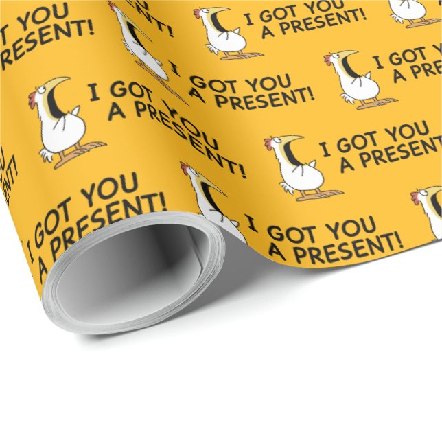 I GOT YOU A PRESENT! shouty chicken Wrapping Paper (Roll Corner)