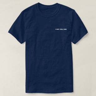 I GOT YOU, FAM Graphic T-Shirt