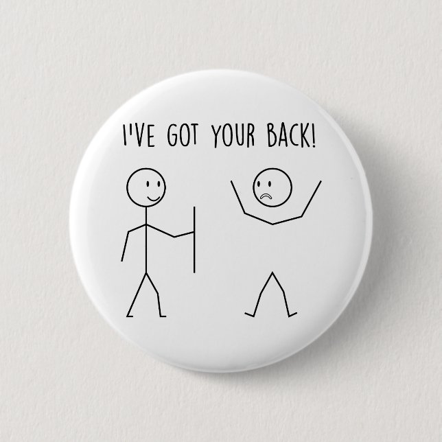 I Got Your Back 6 Cm Round Badge (Front)