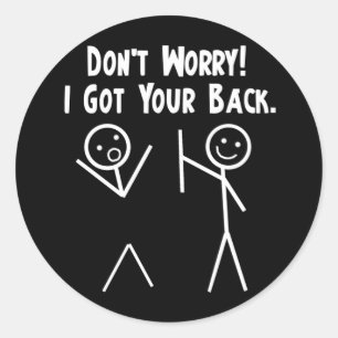 I Got Your Back! Classic Round Sticker