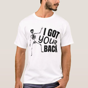 I Got Your Back Friendship Sarcastic T-Shirt