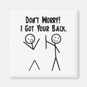 I Got Your Back Funny Stick Figure Joke Magnet