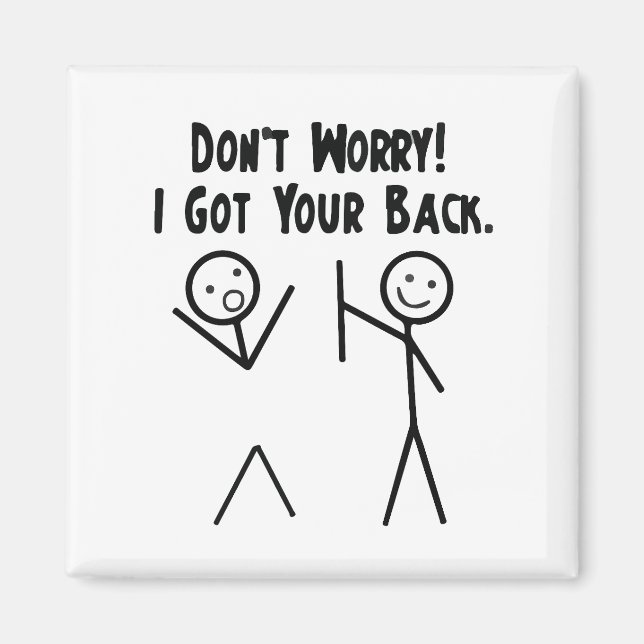 I Got Your Back Funny Stick Figure Joke Magnet (Front)