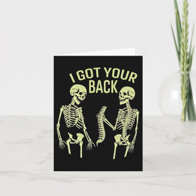 I Got Your Back Halloween Skeleton Skull Sarcastic Card (Front)