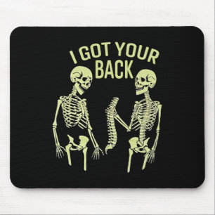 I Got Your Back Halloween Skeleton Skull Sarcastic Mouse Mat