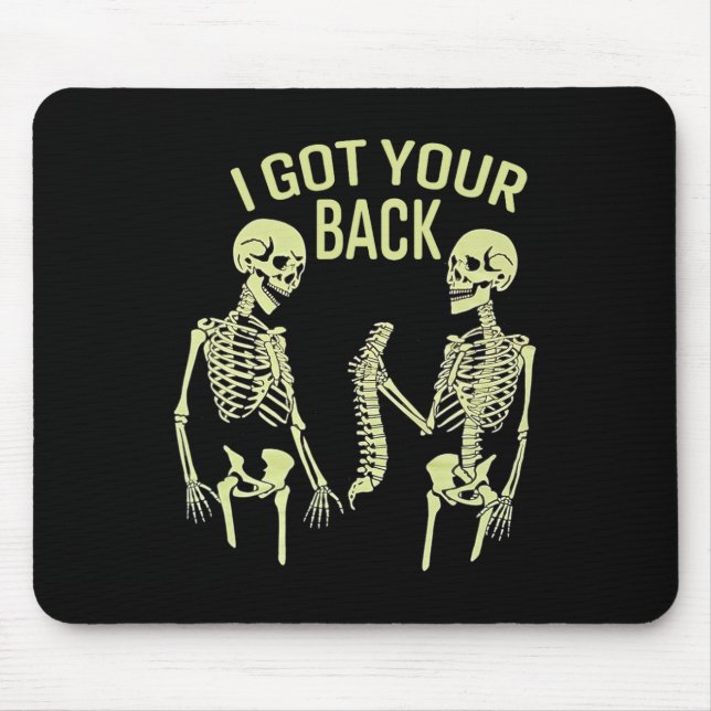 I Got Your Back Halloween Skeleton Skull Sarcastic Mouse Mat (Front)