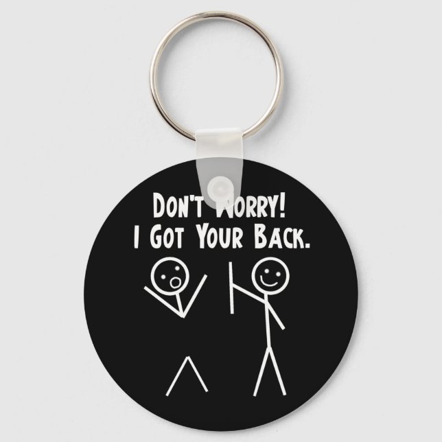 I Got Your Back! Key Ring (Front)