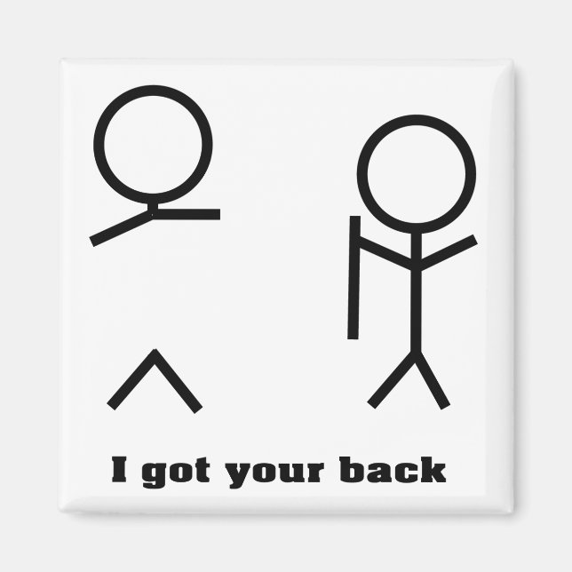 I got your back magnet (Front)