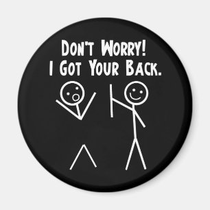 I Got Your Back! Magnet