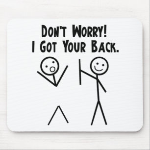 I Got Your Back! Mouse Mat