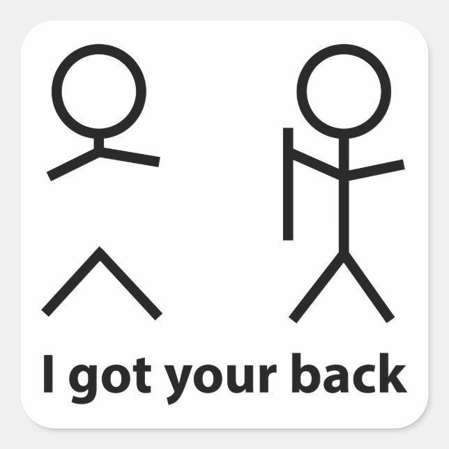 I Got Your Back! Square Sticker (Front)